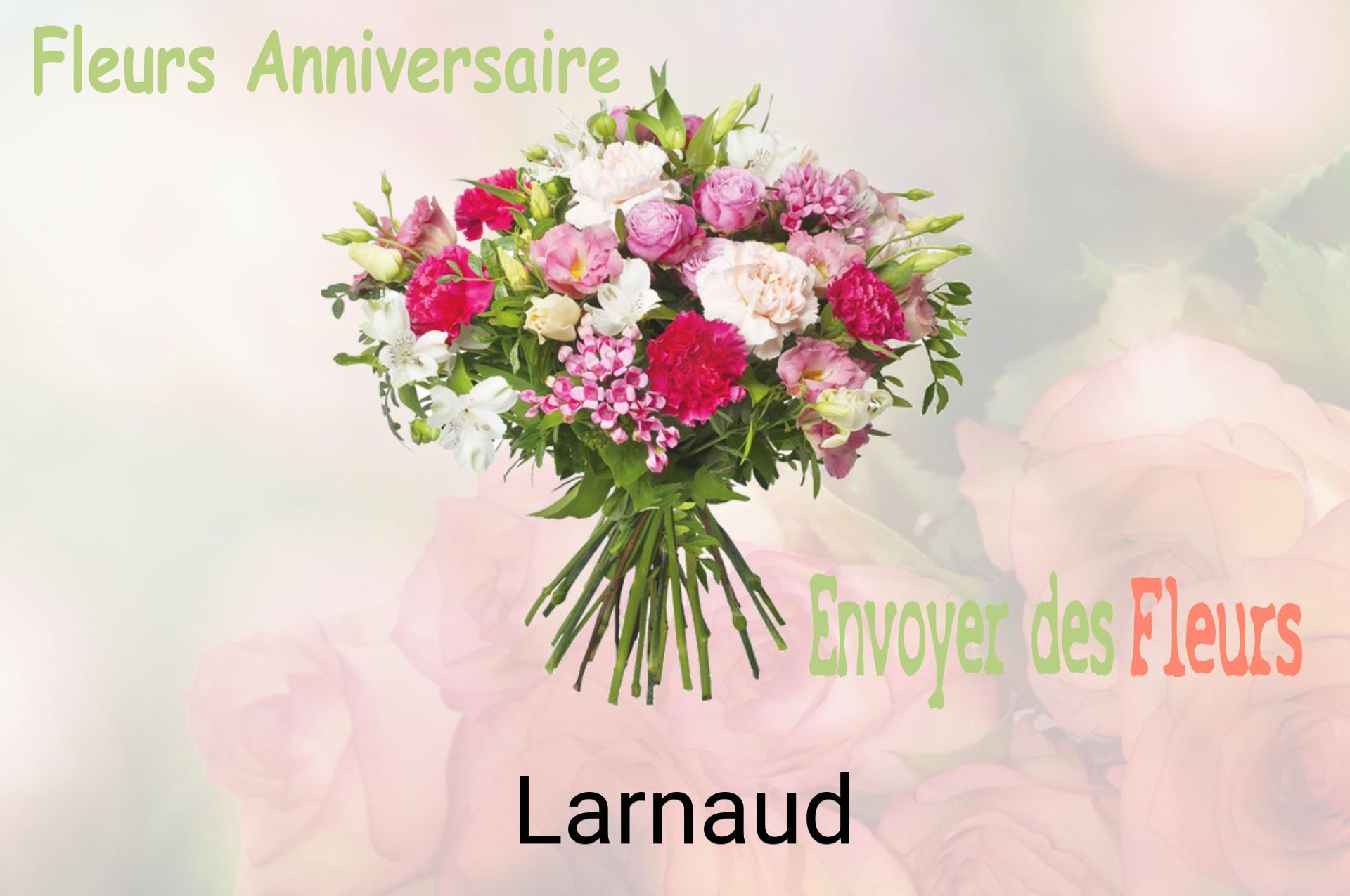 Bouquet de fleurs d’anniversaire livré à Larnaud